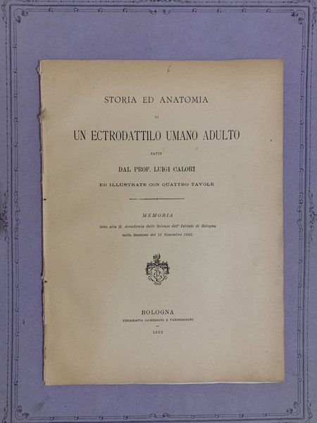 Storia ed anatomia di un ectrodattilo umano adulto fatte dal …