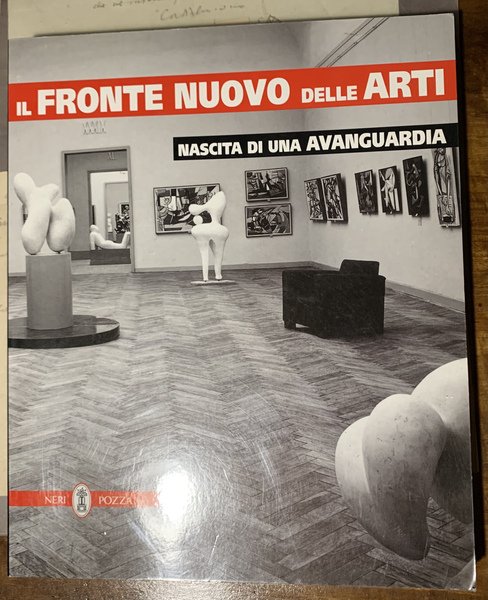 Il fronte nuovo delle arti, Nascita di una avanguardia