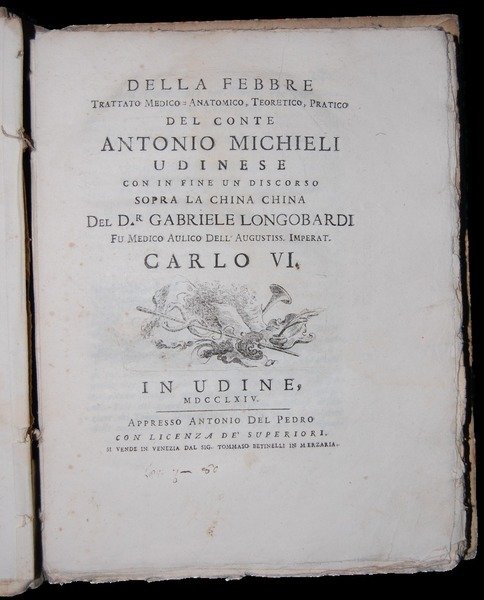 Della Febbre, trattato Medico-Anatomico, Teoretico, Pratico del Conte Antonio Michieli …