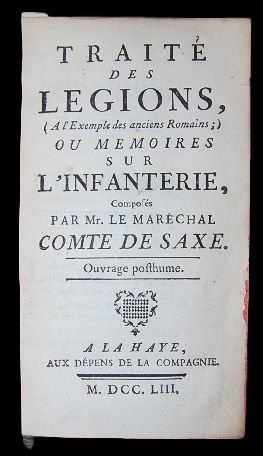 Traité des Legions (A lExemple des anciens Romains;) Ou Memoires …