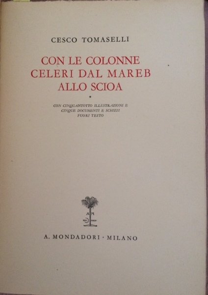 Con le Colonne Celeri dal Mareb allo Scioa, con cinquantotto …