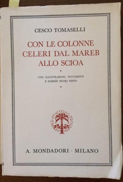 Con le Colonne Celeri dal Mareb allo Scioa, con cinquantotto …