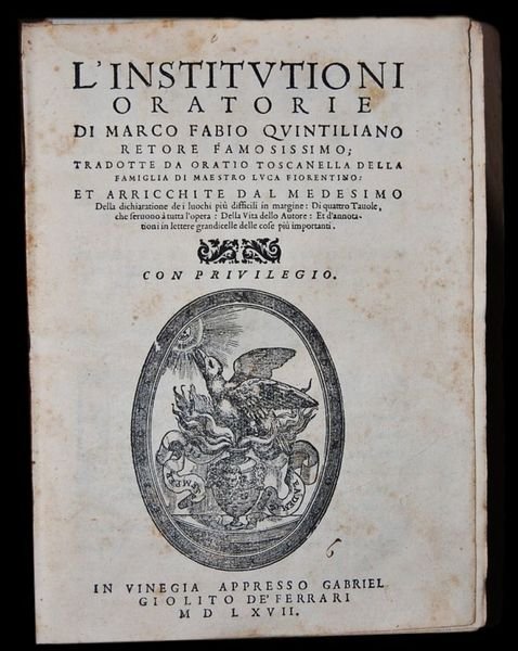 L' Institutioni oratorie di Marco Fabio Quintiliano retore famosissimo; tradotte …