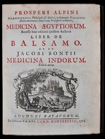 Medicina Aegyptiorum accessit huic editioni ejusdem Auctoris Liber de Balsamo …