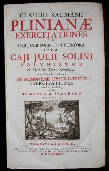 Plinianae exercitationes in Caii Julii Solini polyhistora. Item C.Jul.Solini Polyhistor …