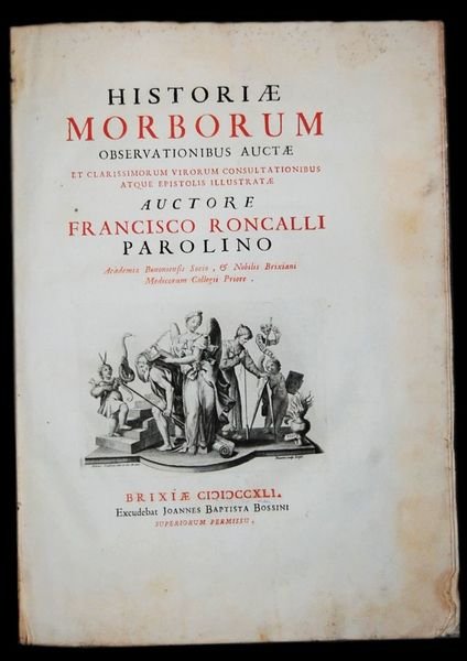 Historiae morborum obseruationibus auctae et clarissimorum virorum consultationibus atque epistolis …