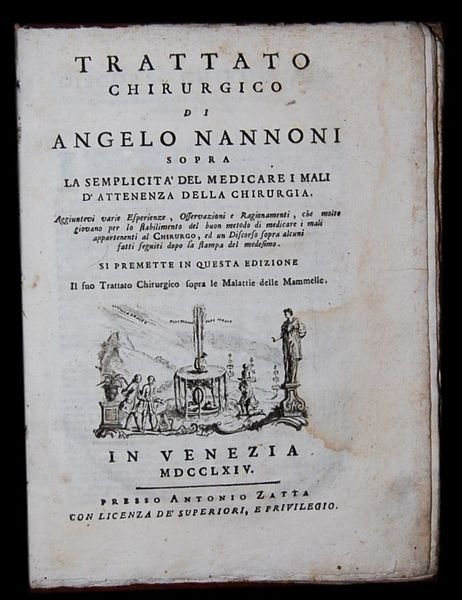 Trattato chirurgico di Angelo Nannoni sopra la semplicità del medicare …