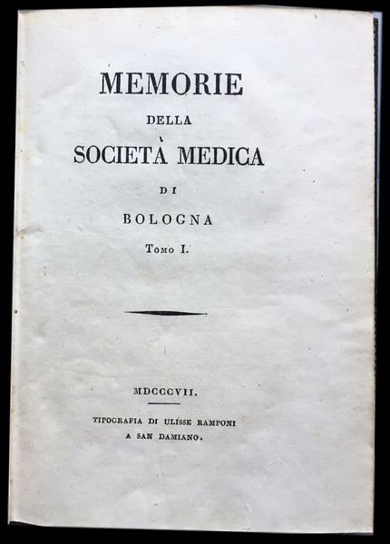 Memorie della Società Medica di Bologna Tomo I. (ed unico)