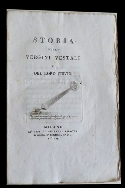 Storia delle Vergini Vestali e del Loro Culto,