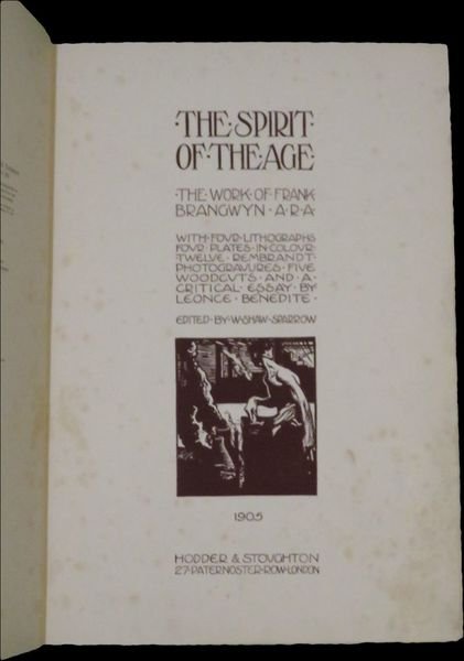 The spirit of the age, the work of Frank Brangwyn, …