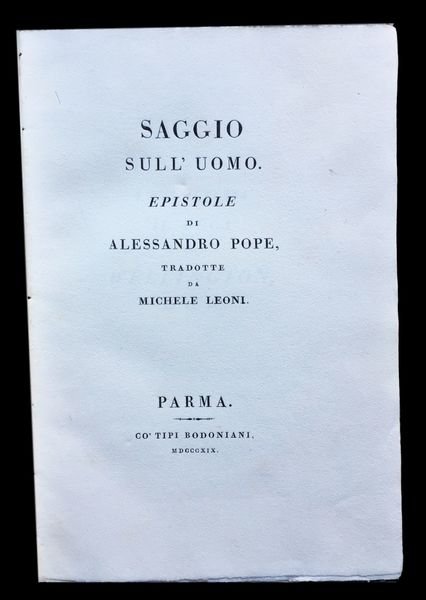 Saggio sull'uomo. Epistole di Alessandro Pope tradotte da Michele Leoni