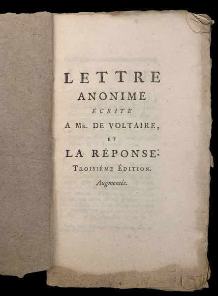 Lettre anonime écrite à Mr. de Voltaire, et la réponse. …