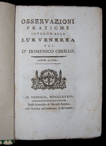 Osservazioni pratiche intorno alla Lue Venerea del D.r Domenico Cirillo,