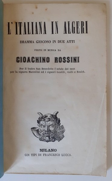 L'italiana in Algeri, dramma giocoso in due atti posto in …