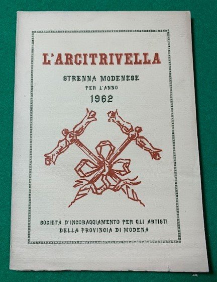 L'Arcitrivella, Strenna Modenese per l'anno 1962,