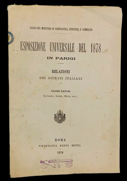 Esposizione Universale del 1878 in Parigi, Relazioni dei giurati italiani, …