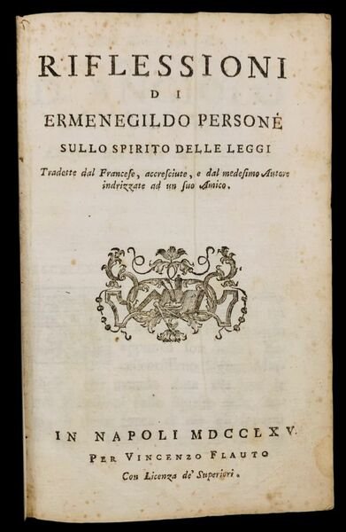 Riflessioni sullo spirito delle leggi tradotte dal francese, accresciute e …