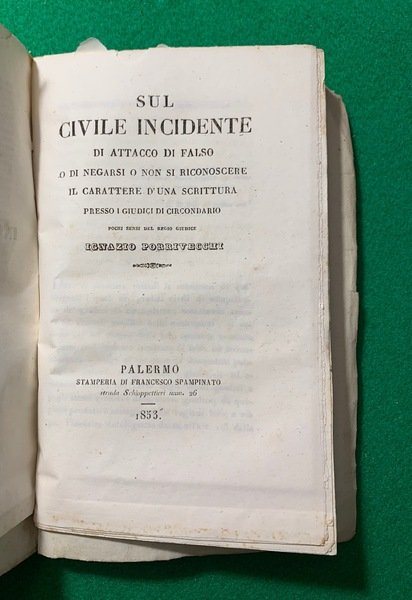 Del diritto di procedure in giudizio, Il falso incidente civile, …