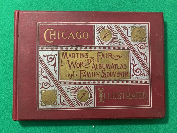 Martin's World's Fair Album-Atlas and Family Souvenir , Illustrated