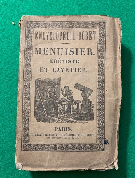 Nouveau manuel du menuisier, de l'ébéniste et du layetier, Tome …