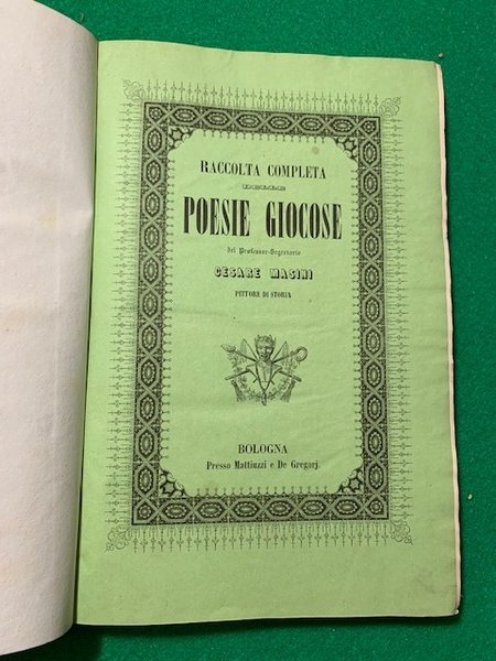 Raccolta completa delle poesie giocose. Pittore di storia. Prima edizione …