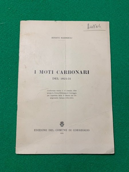 I Moti Carbonari del 1821-31, conferenza tenuta il 17 ottobre …