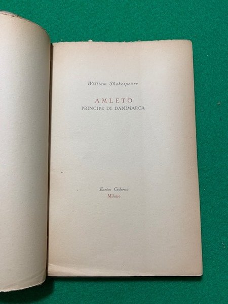 Amleto, principe di Danimarca, (tradotto per le scene italiane da …