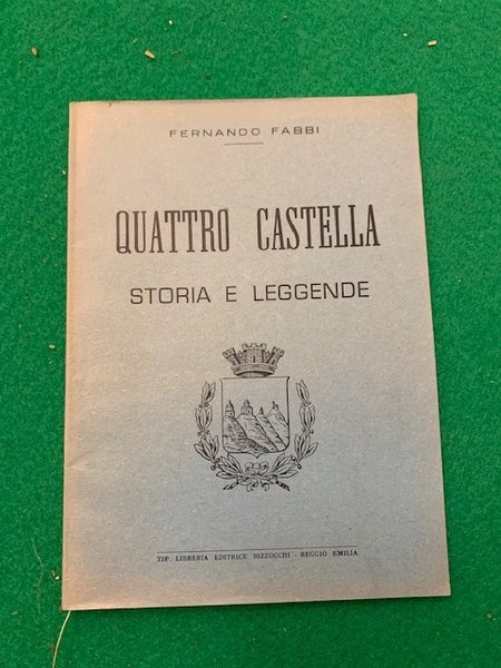 Quattro Castella, storia e leggende,