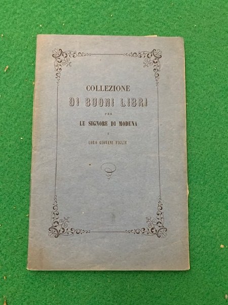 Collezione di buoni libri per le signore di Modena e …