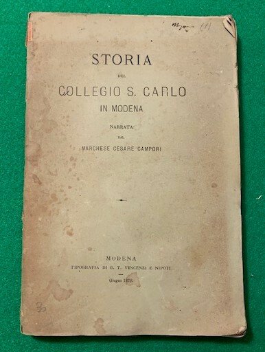 Storia del Collegio S. Carlo in Modena, narrativa dal Marchese …