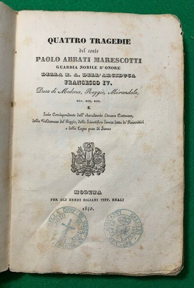 Quattro tragedie del Conte Paolo Abbati Marescotti Guardia Nobile d'Onore …