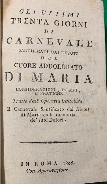 Gli ultimi trenta giorni di Carnevale santificati dai devoti del …