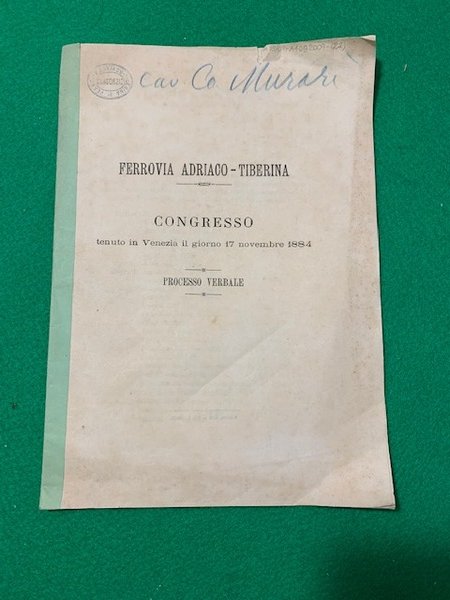 Ferrovia Adriaco-Tiberina, Congresso tenuto in Venezia il giorno 17 novembre …