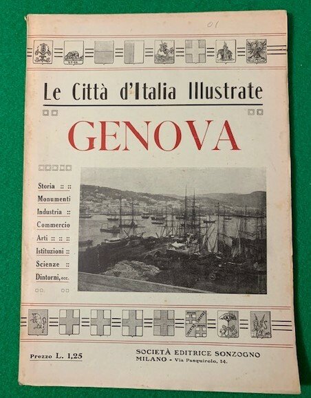 Le Città d'Italia Illustrate Genova, Storia, Monumenti, Industria,Commercio, Arti, Lettere, …