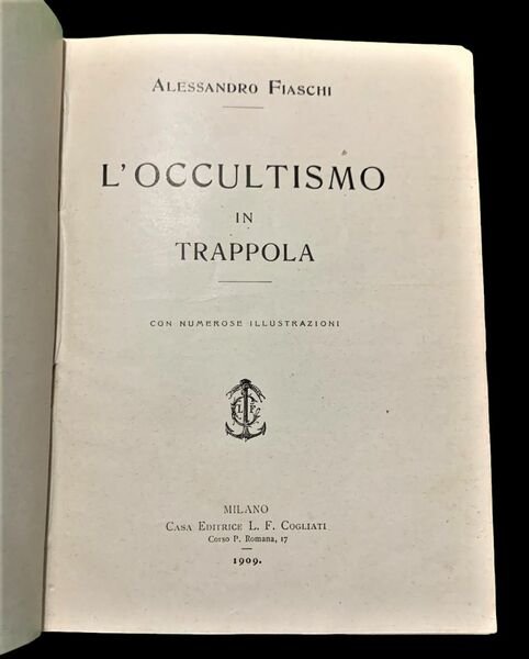 L'occultismo in trappola, con numerose illustrazioni,