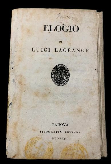 Elogio di Luigi Lagrange. Recitato nell'Aula Magna della Regia Università …