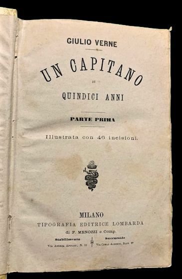 Un Capitano di quindici anni, Parte Prima, illustrata con 46 …