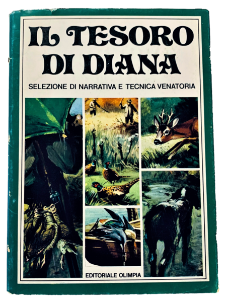 Il tesoro di Diana, selezione di narrativa e tecnica venatoria, …