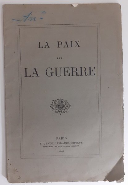 Paix (La) par la Guerre.