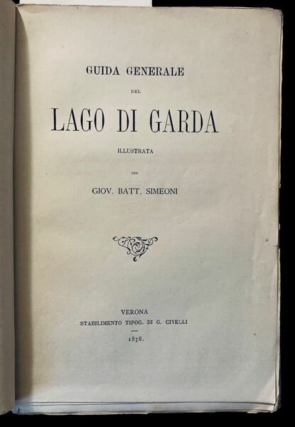 Guida generale del Lago di Garda, Illustrata