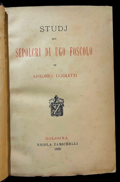 Studj sui Sepolcri di Ugo Foscolo di Antonio Ugoletti,