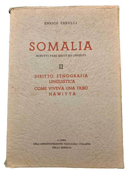 Somalia scritti vari editi ed inediti II: Diritto. Etnografia. Linguistica. …