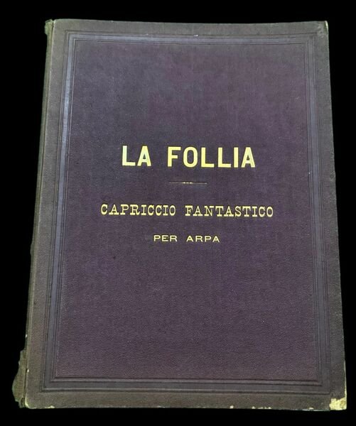 La Follia Capriccio Fantastico per Arpa composto e dedicato alla …