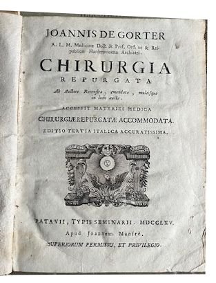 Chirurgia repurgata. accessit materies medica Chirurgiae repurgatae accomodata. Editio Tertia …