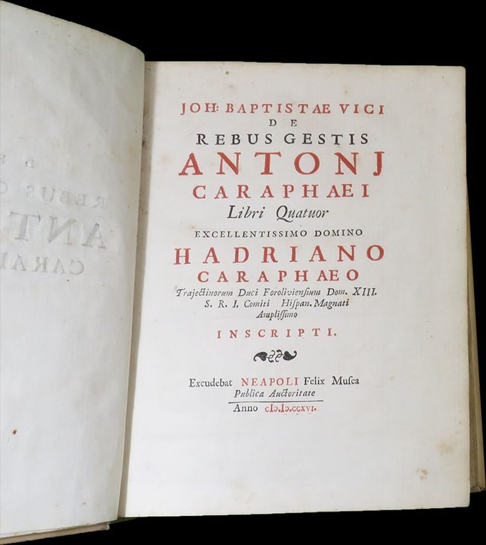 De rebus gestis Antonj Caraphaei Libri Quatuor Excellentissimo Domino Hadriano …