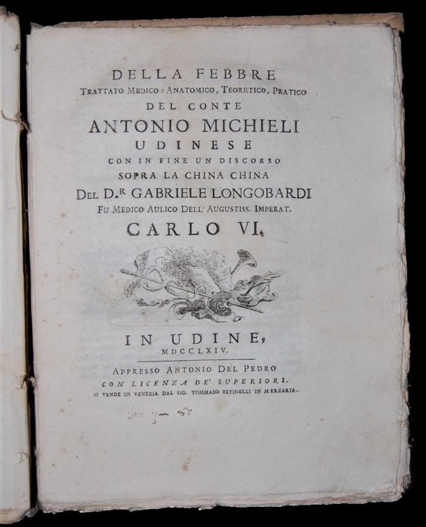 Della Febbre, trattato Medico-Anatomico, Teoretico, Pratico del Conte Antonio Michieli …
