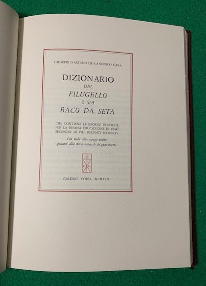 Dizionario del filugello o sia baco da seta. Che contiene …