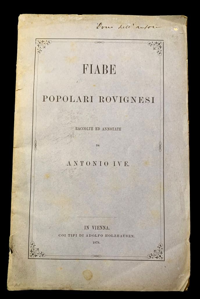 Fiabe Popolari Rovignesi raccolte ed annotate da Antonio Ive,