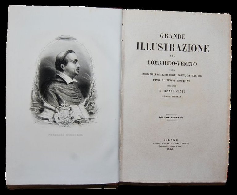 Grande illustrazione del Lombardo-Veneto, ossia Storia della Città, dei Borghi, …