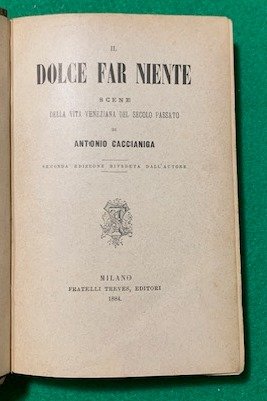 Il Dolce far nienete scene della vita veneziana del secolo …